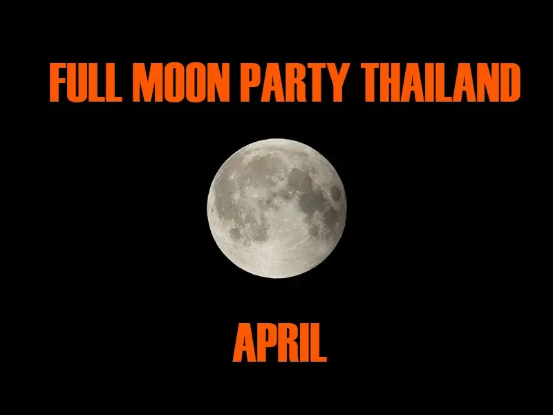 Thailand Full Moon Party in April 2027