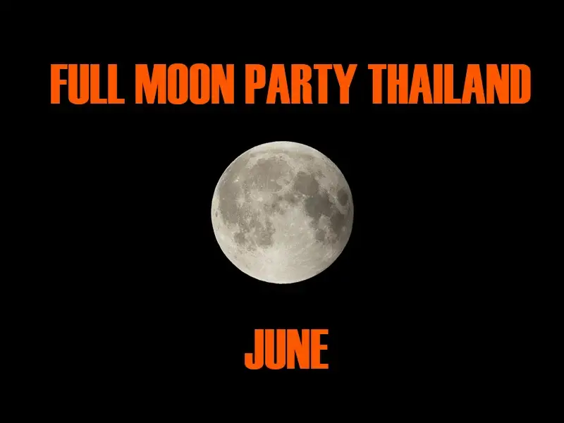 Thailand Full Moon Party in June 2026